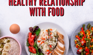 How to Build a Healthy Relationship with Food How to Build a Healthy Relationship with Food