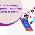 How Technology Is Disrupting Traditional Industries How Technology Is Disrupting Traditional Industries