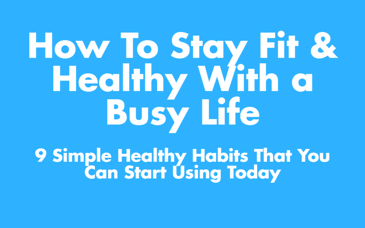 Staying healthy tips healthfirst Healthy Lifestyle Tips for Busy Professionals