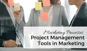Project Management Tools for Marketing Campaigns Project Management Tools for Marketing Campaigns