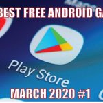 Top Free Android Games You Must Play Top Free Android Games You Must Play