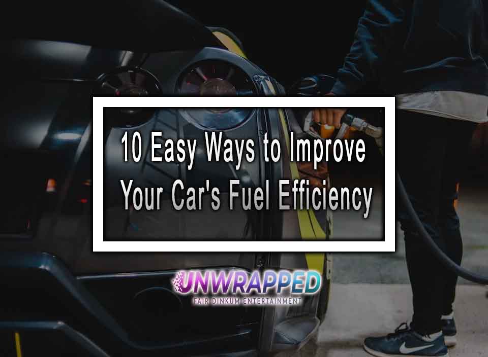 How To Improve Fuel Efficiency In My Vehicle