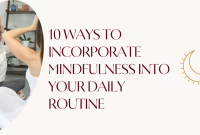 Benefits Of Incorporating Mindfulness Into Routine