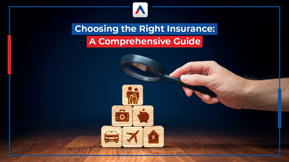 How To Choose The Right Insurance Policy For You