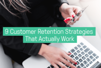 Ways To Improve Customer Retention Strategies That Work