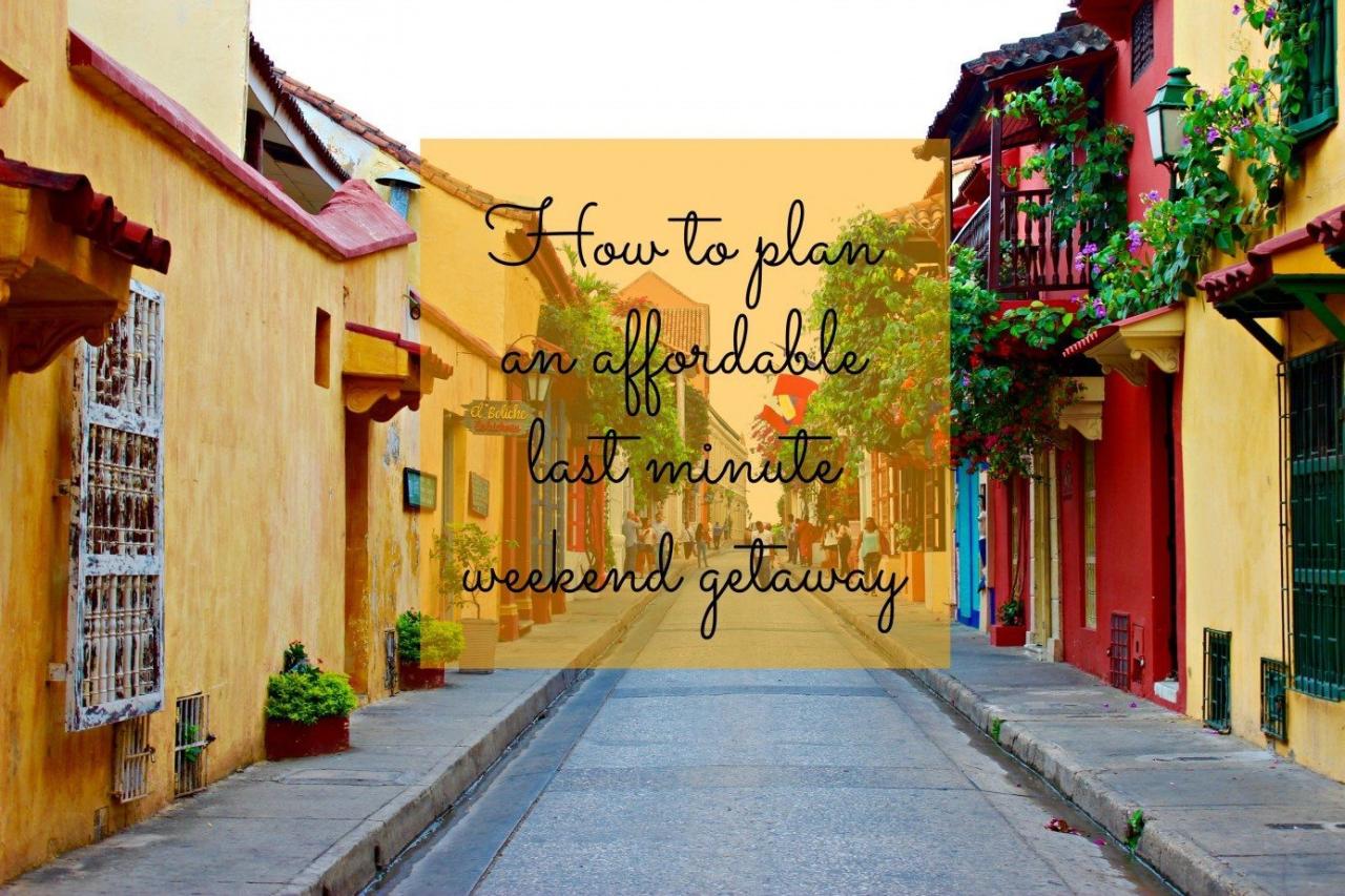 How To Plan A Last Minute Getaway