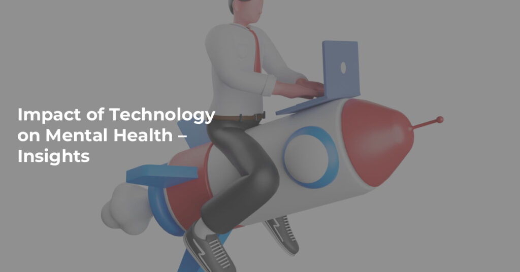 How Technology Affects Mental Health