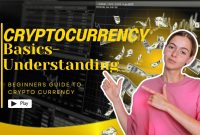 Understanding The Basics Of Cryptocurrency Investments Made Easy