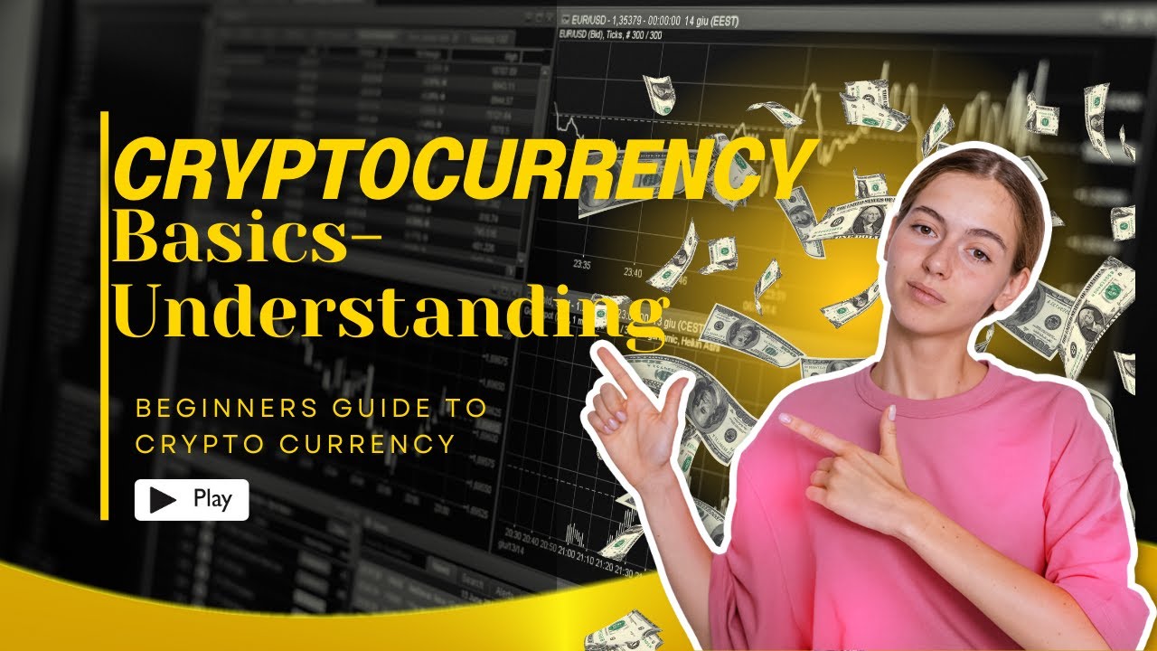 Understanding The Basics Of Cryptocurrency Investments Made Easy